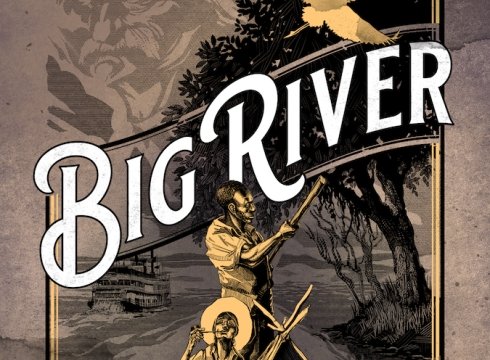 BIG RIVER: THE ADVENTURES OF HUCKLEBERRY FINN