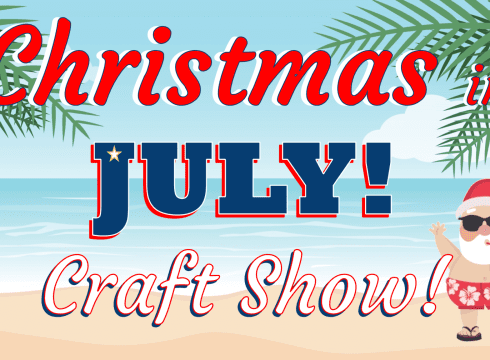Christmas in July Craft Show
