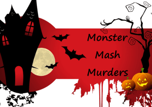 MONSTER MASH MURDERS MYSTERY DINNER THEATRE