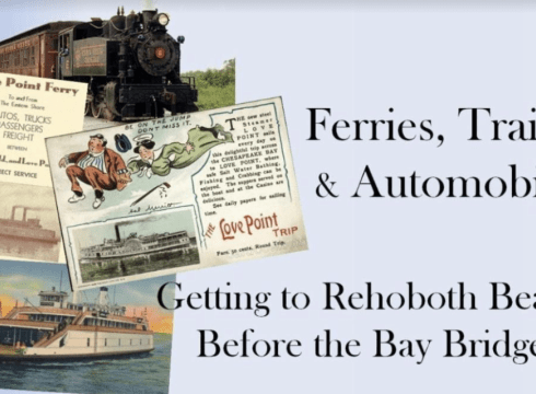 "Ferries, Trains, and Automobiles: Getting to Rehoboth before the Bay Bridge"