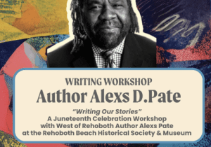 A Juneteenth Celebration Workshop   with West of Rehoboth Author Alexs Pate